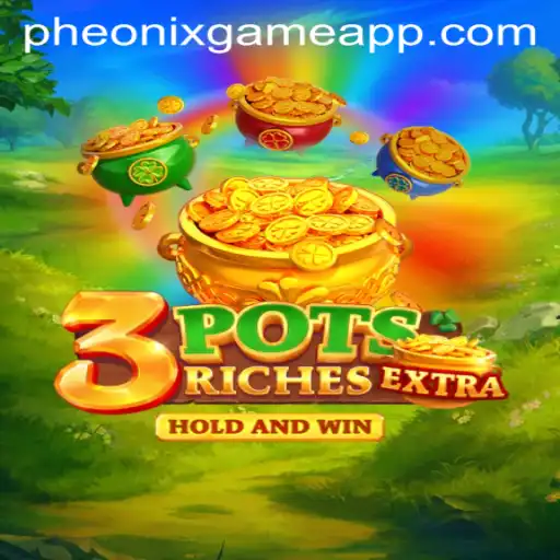 3potsExtra: A Thrilling Mobile Gaming Experience with Phoenix Game Login