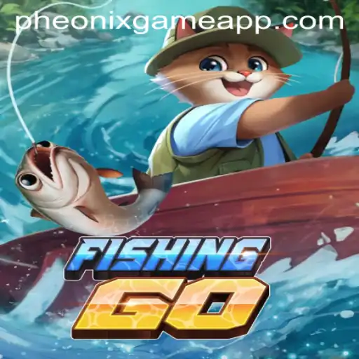 Exploring the World of FishingGO and Phoenix Game Login