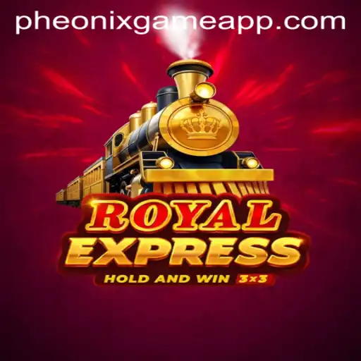 Royalexpress: The Thrilling Adventure Begins with Phoenix Game Login